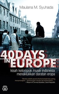 40 Days in Europe: Kisah Kelompok Musik Indonesia Menaklukan Daratan Eropa