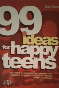 99 Ideas For Happy Teens