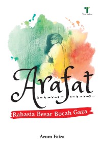 Arafat: Rahasia Besar Bocah Gaza