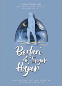 Berlari di Tengah Hujan