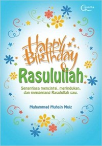 Happy Birthday Rasulullah