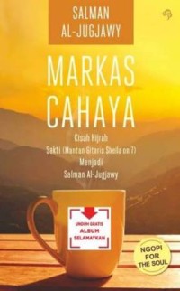 Markas Cahaya: Kisah Hijrah Sakti