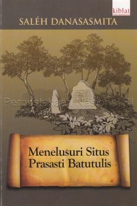 Menelusuri Situs Prasasti Batutulis