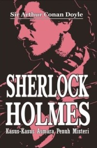 Sherlock Holmes: Kasus-Kasus Asmara Penuh Misteri