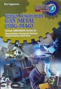 Teknik Pengelasan Gas Metal (MIG/MAG) XI