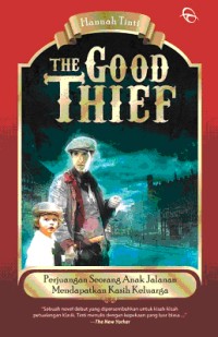 The Good Thief: Perjuangan Seorang Anak Jalanan Mendapatkan Kasih Keluarga