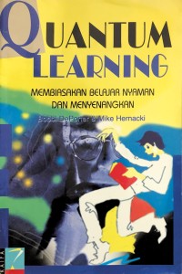 Quantum Learning: Membiasakan Belajar Nyaman dan Menyenangkan