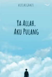 Ya Allah, Aku Pulang